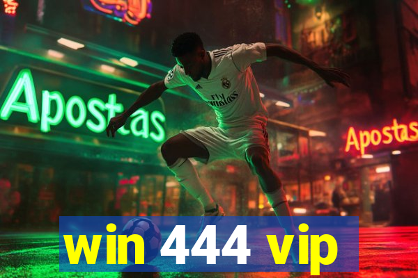 win 444 vip